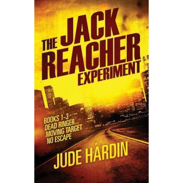 The Jack Reacher Experiment Books 1-3, Jude Hardin (Author)