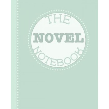 The Novel Notebook: Workbook for Writers and Novelists - One-Page Outliner Worksheets and Ideas List - Record and Explore Ideas - Basic Ou, Just Plan Books (Author) The Novel Notebook: Workbook for Writers and Novelists - One-Page Outliner Worksheets and Ideas List - Record and Explore Ideas - Basic Ou, Just Plan Books (Author)