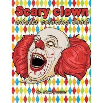 Scary Clown: Adults Coloring Book, Sami Zaairat (Author) Scary Clown: Adults Coloring Book, Sami Zaairat (Author)