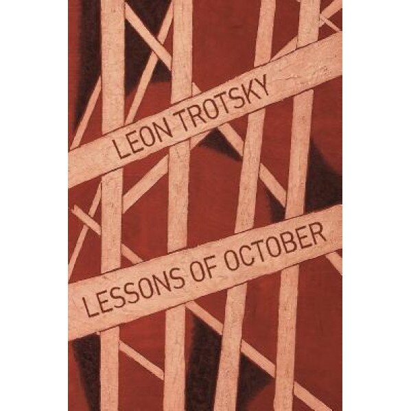 Lessons of October, Leon Trotsky (Author)
