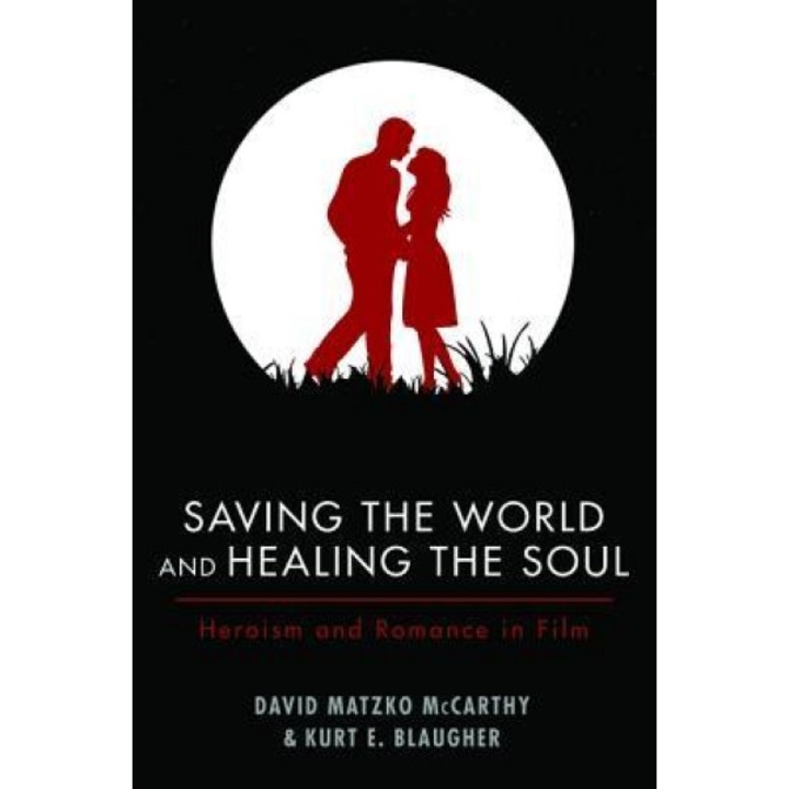 Saving the World and Healing the Soul, David Matzko McCarthy (Author)