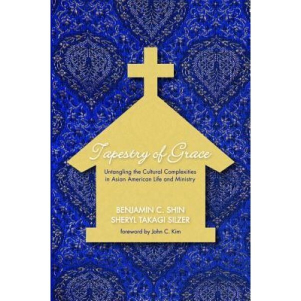 Tapestry of Grace, Benjamin C. Shin (Author)
