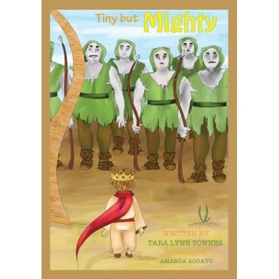 Tiny But Mighty, Tara Lynn Townes (Author)