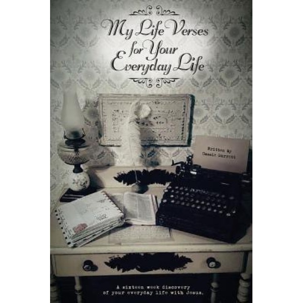 My Life Verses for Your Everyday Life, Cassie Garrett (Author)