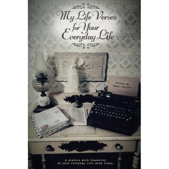 My Life Verses for Your Everyday Life, Cassie Garrett (Author) My Life Verses for Your Everyday Life, Cassie Garrett (Author)