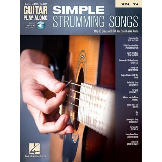 Simple Strumming Songs: Guitar Play-Along Volume 74, Hal Leonard Corp