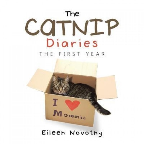 The Catnip Diaries: The First Year, Eileen Novotny (Author)