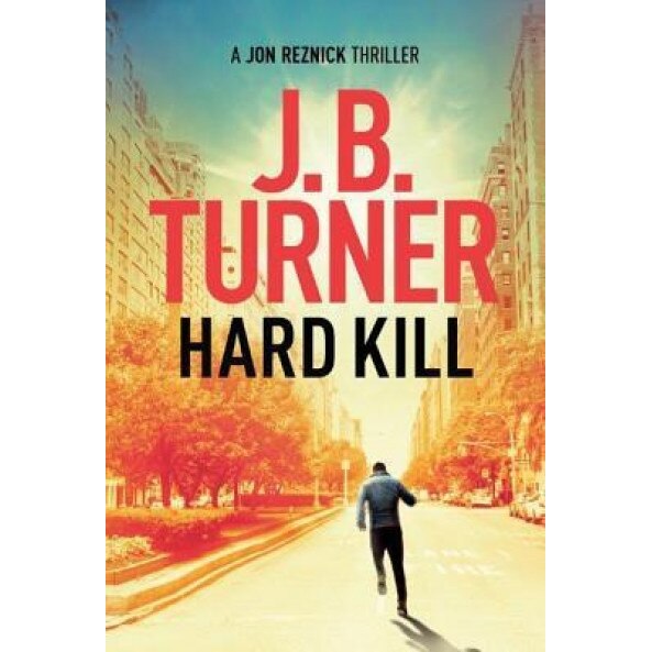 Hard Kill, J. B. Turner (Author)