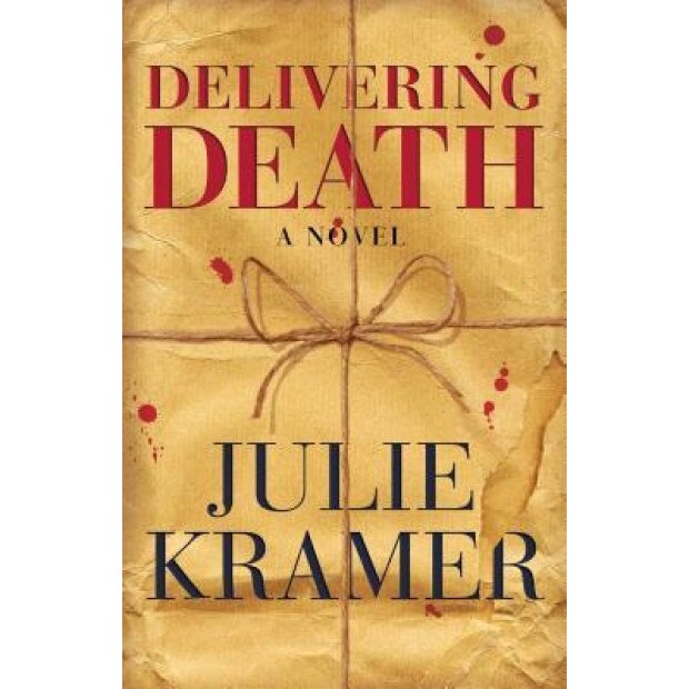 Delivering Death, Julie Kramer (Author)