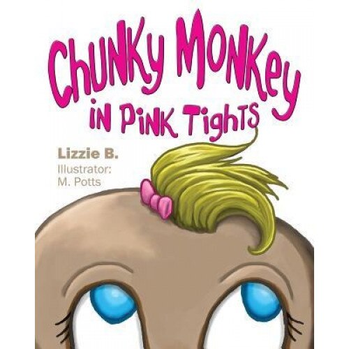 Chunky Monkey in Pink Tights, Lizzie B. (Author)