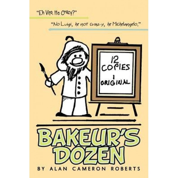 Bakeur's Dozen, Alan Cameron Roberts (Author)