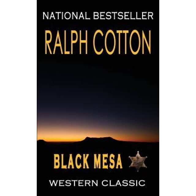 Black Mesa: A Ranger Sam Burrack Western Adventure, Ralph Cotton (Author)