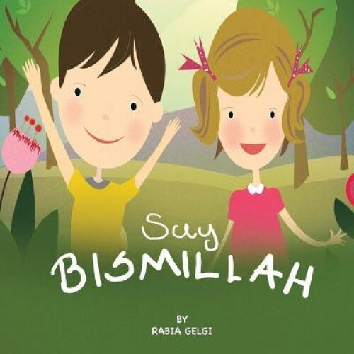 Say Bismillah, Rabia Gelgi (Author)