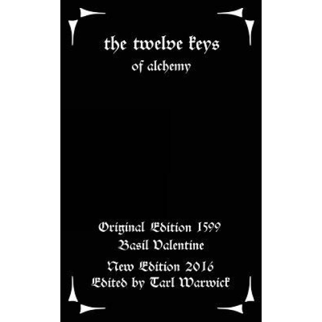 The Twelve Keys: Of Alchemy - Basil Valentine (Author)
