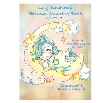 Lacy Sunshine's Stitched Coloring Book Volume 14, Heather Valentin (Author) Lacy Sunshine's Stitched Coloring Book Volume 14, Heather Valentin (Author)