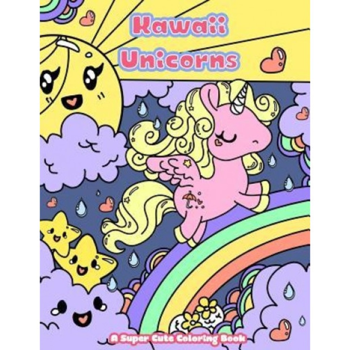 Kawaii Unicorns: A Super Cute Coloring Book, Mindful Coloring Books (Author)
