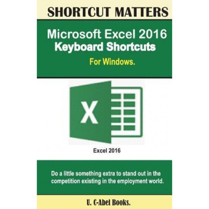 Microsoft Excel 2016 Keyboard Shortcuts for Windows, U. C. Books (Author)
