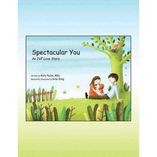 Spectacular You: An Ivf Love Story, Kate Pache (Author)
