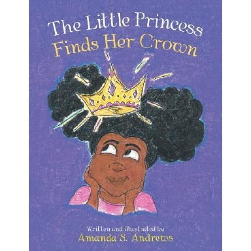 The Little Princess Finds Her Crown, Amanda S. Andrews (Author)