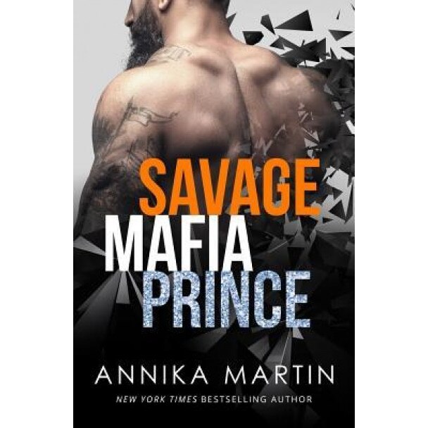 Savage Mafia Prince, Annika Martin (Author)