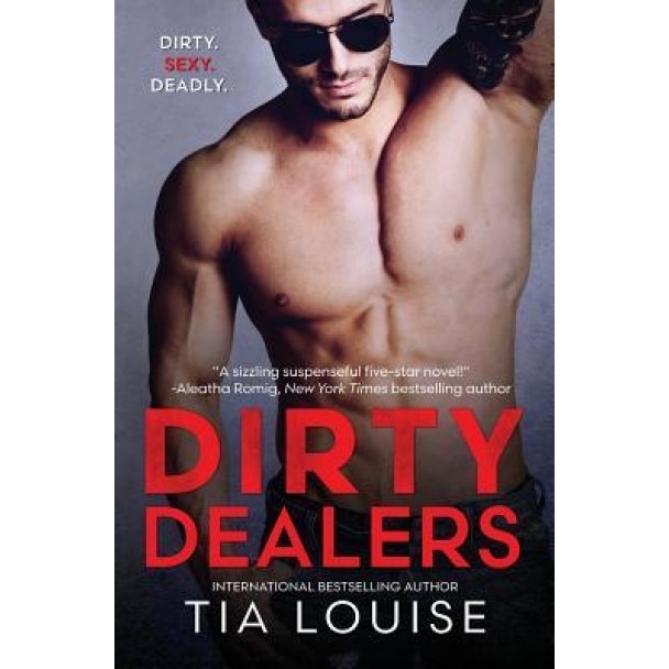 Dirty Dealers, Tia Louise (Author)