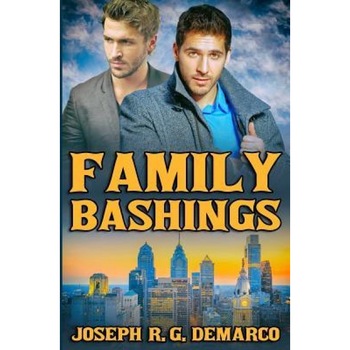 Family Bashings, Joseph R. G. DeMarco (Author) Family Bashings, Joseph R. G. DeMarco (Author)