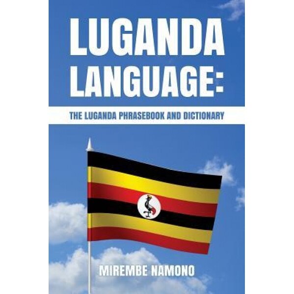 Luganda Language: The Luganda Phrasebook, Mirembe Namono (Author)
