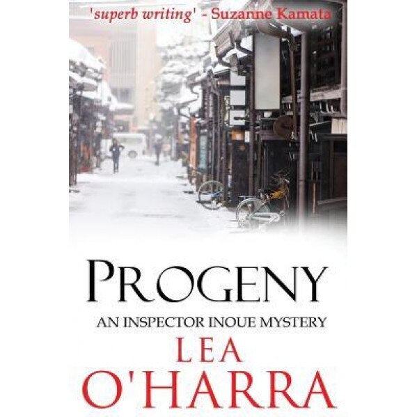 Progeny (Inspector Inoue Thriller Series Book 2), Lea O'Harra (Author)