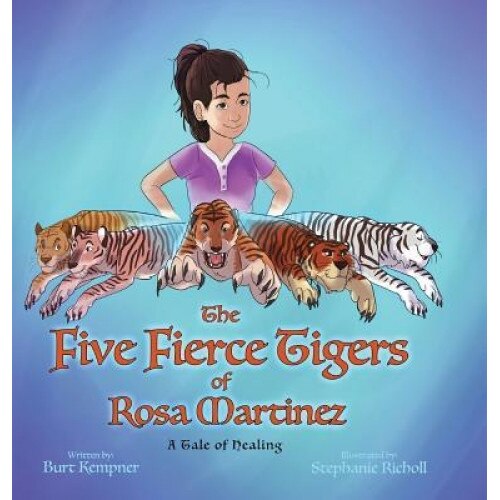 The Five Fierce Tigers of Rosa Martinez, Burt Kempner (Author)