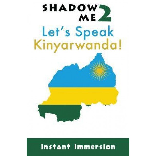 Shadow Me 2: Let's Speak Kinyarwanda!, Instant Immersion (Author)