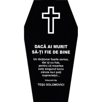 Daca ai murit sa-ti fie de bine - Tesu Solomovici Daca ai murit sa-ti fie de bine - Tesu Solomovici