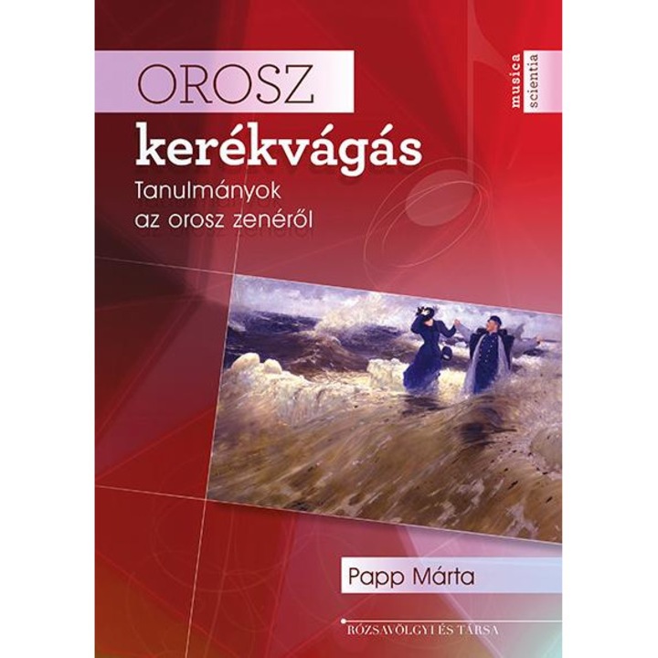 Orosz kerékvágás - Tanulmányok az orosz zenéről