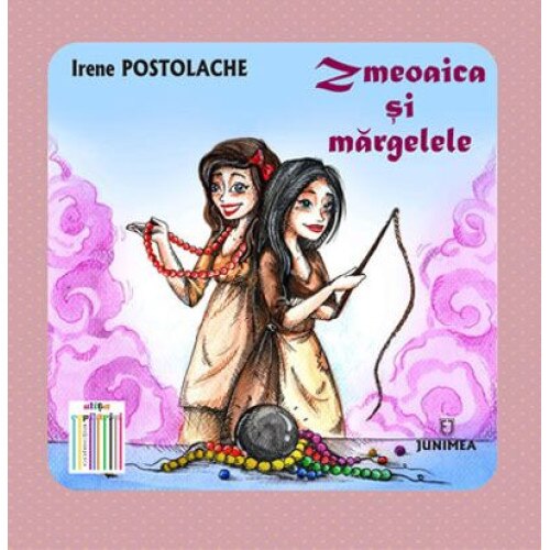 Zmeoaica si margelele - Irene Postolache