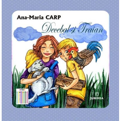 Decebal si Traian - Ana-Maria Carp