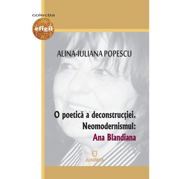 O poetica a deconstructiei - Alina-Iuliana Popescu O poetica a deconstructiei - Alina-Iuliana Popescu