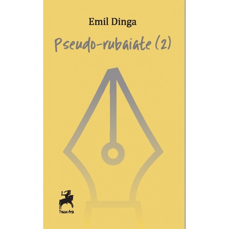 Pseudo-rubaiate (2) - Emil Dinga