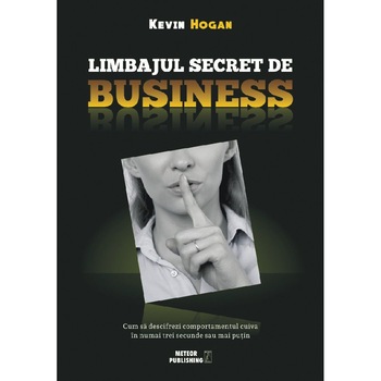 Limbajul secret de business - Kevin Hogan Limbajul secret de business - Kevin Hogan