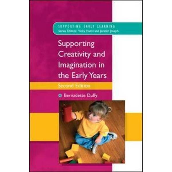 Supporting Creativity and Imagination in the Early Years