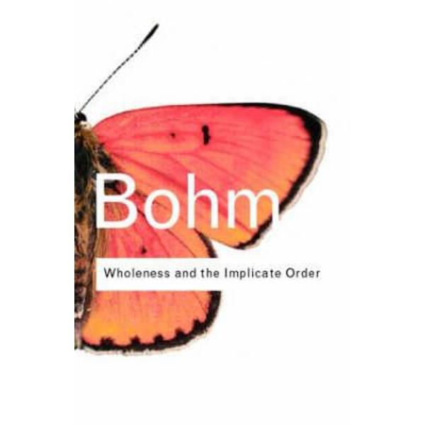 Wholeness and the Implicate Order