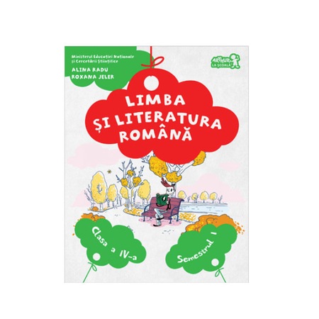 Limba Si Literatura Romana Manual Clasa A Iv A Semestrul I Alina Radu Roxana Jeler Emag Ro