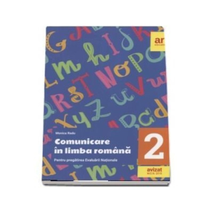 Comunicare in limba romana pentru Evaluarea nationala - Clasa a II-a - Monica Radu