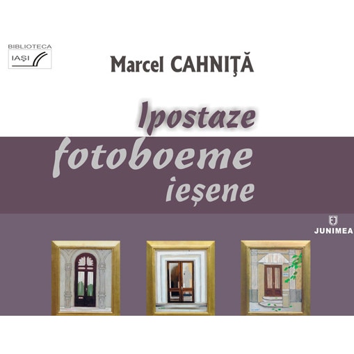 Ipostaze fotoboeme iesene - Marcel Cahnita