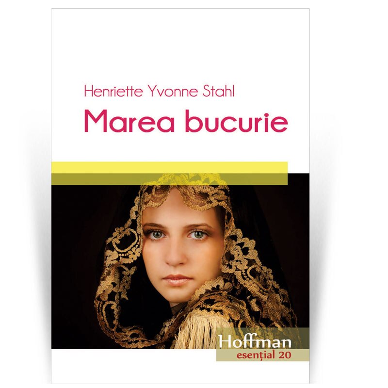 Marea bucurie - Henriette Yvonne Stahl