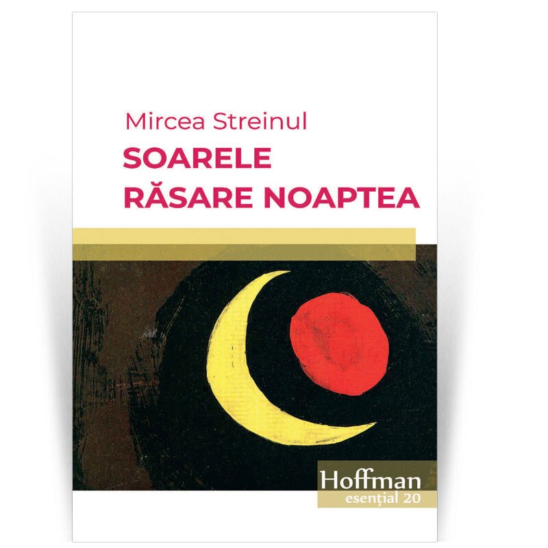 Soarele rasare noaptea - Mircea Streinul