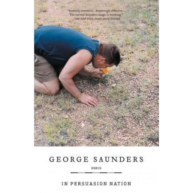 In Persuasion Nation, George Saunders