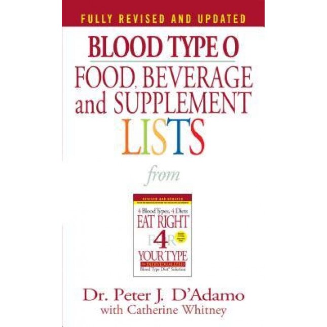 Blood Type O Food, Beverage and Supplemental Lists, Peter J. D'Adamo