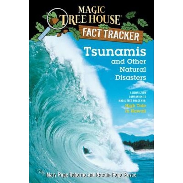 Tsunamis and Other Natural Disasters: A Nonfiction Companion to High Tide in Hawaii, Natalie Pope Boyce, Mary Pope Osborne