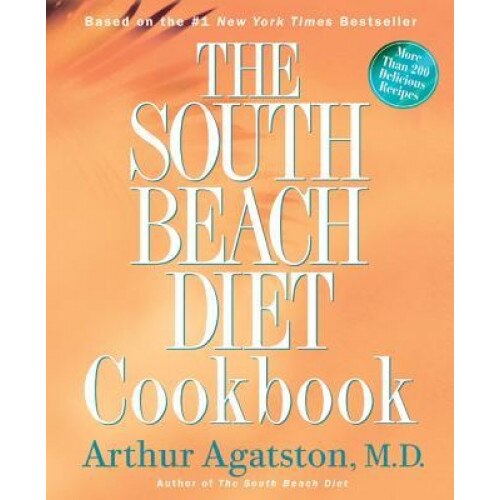 South Beach Diet Cookbook, Arthur Agatson, Arthur Agatston