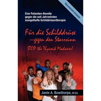 F R Die Schilddr Se - Gegen Den Starrsinn!, Janie A. Bowthorpe (Author) F R Die Schilddr Se - Gegen Den Starrsinn!, Janie A. Bowthorpe (Author)
