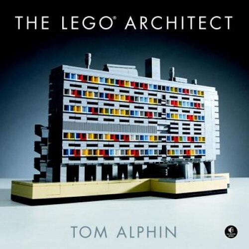 The Lego Architect, Tom Alphin (Author)